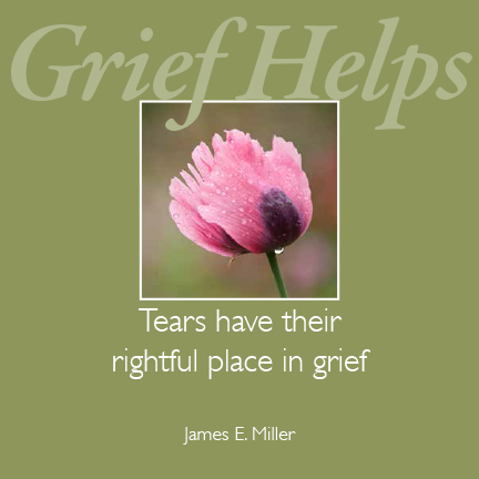 Tears have their rightful place in grief